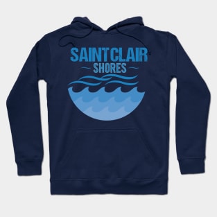 Saint Clair Shores Hoodie